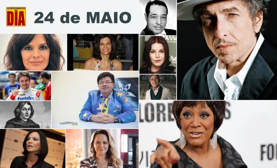 24 de maio - Acontecimentos do Dia