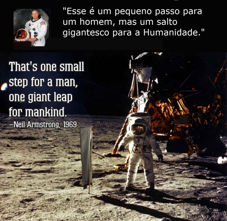 20 de Julho - Neil Armstrong - Esse é um pequeno passo para um homem, e um salto gigantesco para a Humanidade