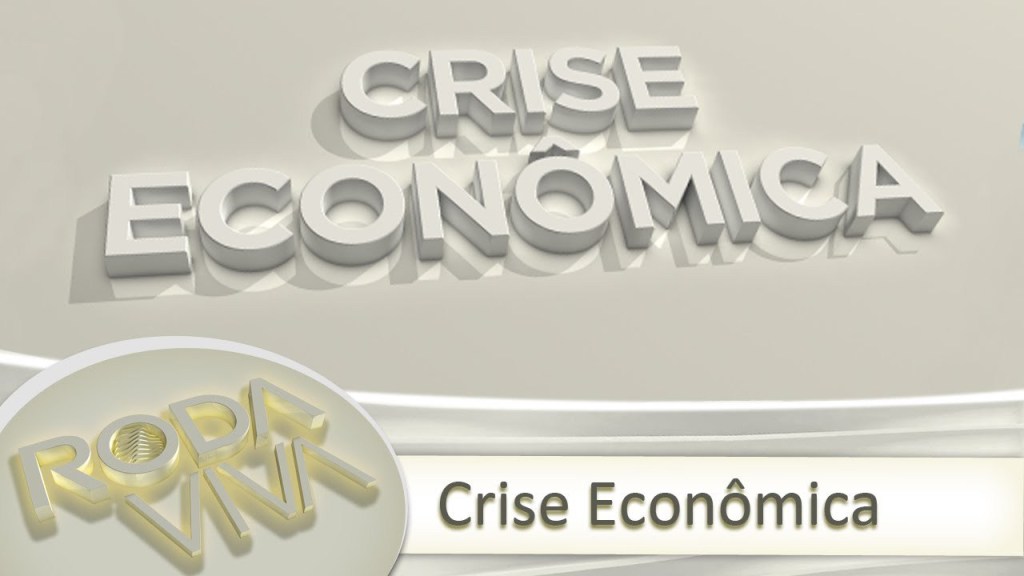 Roda Viva – Crise Econômica&nbsp;Brasileira