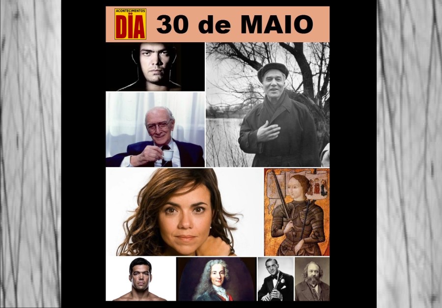 30 de maio - Acontecimentos do Dia