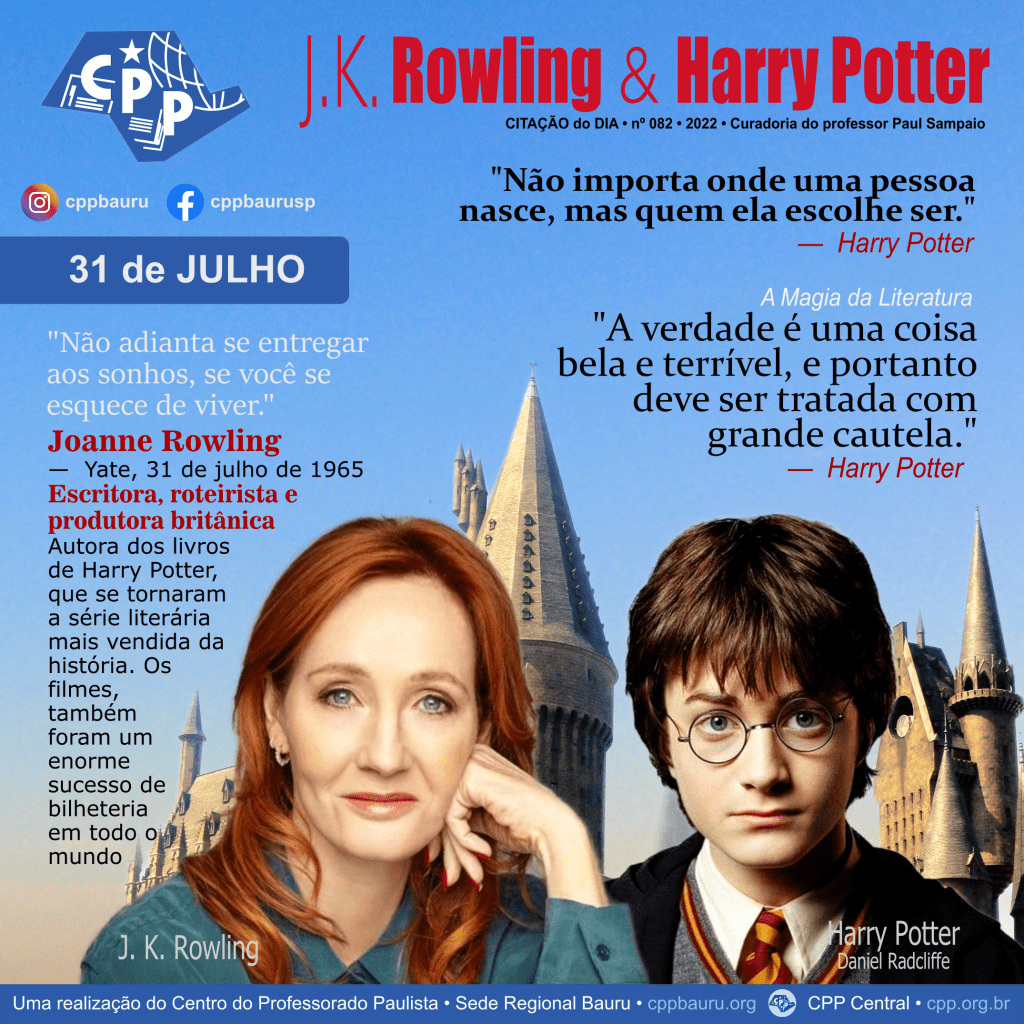A Magia da Literatura • J. K. Rowling & Harry Potter • 31 de&nbsp;Julho